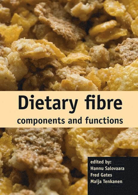 Hannu Salovaara, Fred Gates, Maija Tenkanen - Dietary fibre components and functions, Inbunden
