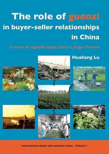Hualiang Lu - role of Guanxi in buyer-seller relationships in China, Häftad