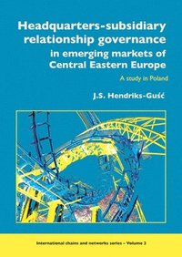 bokomslag Headquarters-subsidiary relationship governance in emerging markets of Central Eastern Europe
