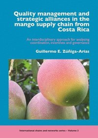 bokomslag Quality management and strategic alliances in the mango supply chain from Costa Rica