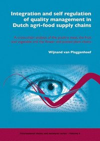 bokomslag Integration and self regulation of quality management in Dutch agri-food supply chains