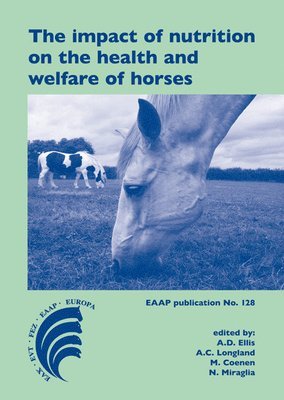 bokomslag The Impact of Nutrition on the Health and Welfare of Horses
