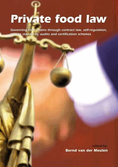 Bernd van der Meulen - Private Food Law, Häftad