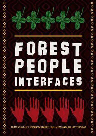 Séverine van Bommel, Mirjam Ros-Tonen, Gerard Verschoor, Bas Arts - Forest-people interfaces, Häftad