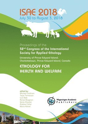 Michael S. Cockram, Tarjei Tennessen, Luis Bate, Renee Bergeron, Sylvie Cloutier, Andrew Fisher, Maria Hotzel, Michael Cockram, Maria Hötzel - Proceedings of the 52nd Congress of the International Society for Applied Ethology: Ethology for Health and Welfare, Häftad