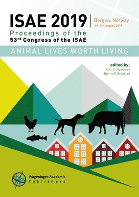 Ruth C. Newberry, Bjarne O. Braastad, Ruth C Newberry, Bjarne O Braastad - Animal Lives Worth Living: Proceedings of the 53rd Congress of the International Society for Applied Ethology, Häftad