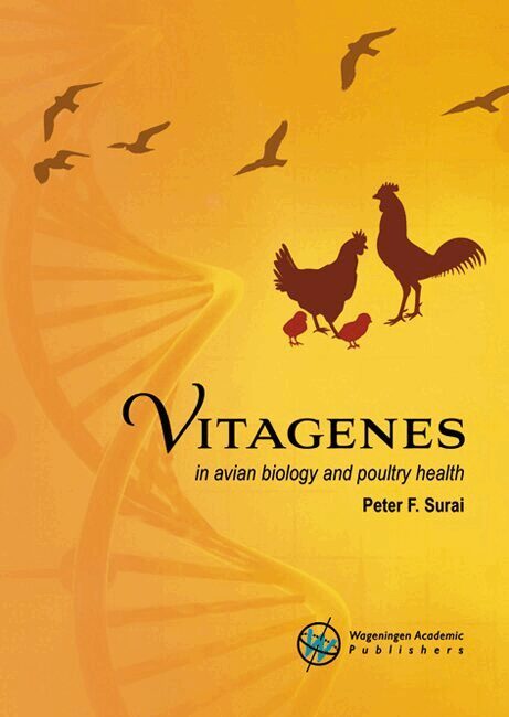 Peter Surai - Vitagenes in avian biology and poultry health, Häftad