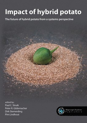bokomslag Impact of Hybrid Potato: The Future of Hybrid Potato from a Systems Perspective