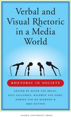Hilde Van Belle, Paul Gillaerts - Verbal and Visual Rhetoric in a Media World, Häftad