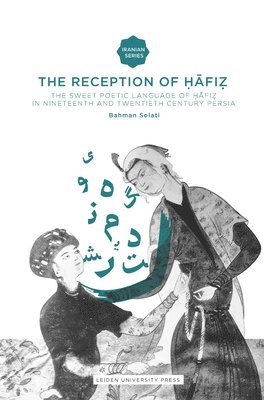 Bahman Solati - The Reception of Hafiz, Häftad