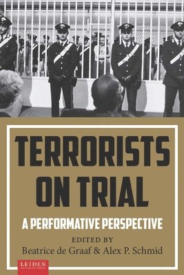 Beatrice de Graaf, Alex Schmid, Beatrice de Graaf - Terrorists on Trial, Häftad