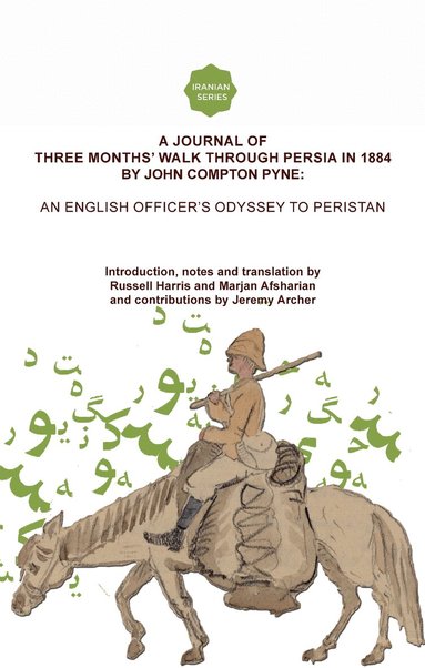 Marjan Afsharian, Russell Harris - Journal of Three Months' Walk in Persia in 1884 by Captain John Compton Pyne, Häftad