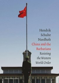bokomslag China and the Barbarians