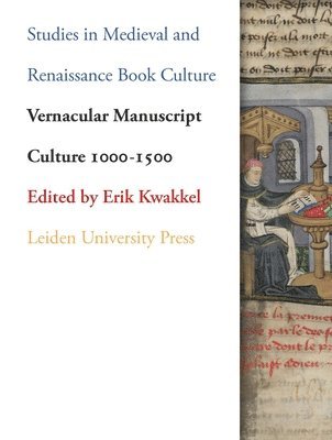 Erik Kwakkel - Vernacular Manuscript Culture 1000-1500, Häftad