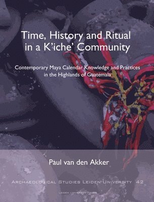 bokomslag Time, History and Ritual in a Kiche Community