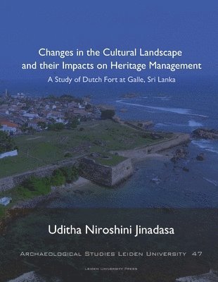 bokomslag Changes in the Cultural Landscape and their Impacts on Heritage Management