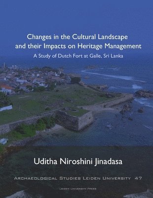 Changes in the Cultural Landscape and their Impacts on Heritage Management 1