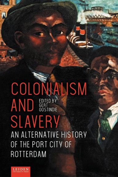 Gert Oostindie - Colonialism and Slavery, Häftad
