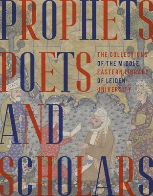 bokomslag Prophets, Poets and Scholars