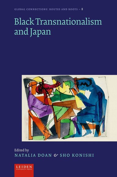 Natalia Doan, Sho Konishi - Black Transnationalism and Japan, Inbunden