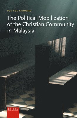 bokomslag Political Mobilization of the Christian Community in Malaysia