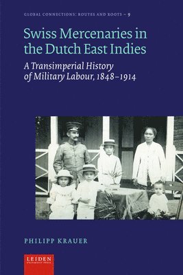 Philipp Krauer - Swiss Mercenaries in the Dutch East Indies, Häftad