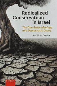 bokomslag Radicalized Conservatism in Israel