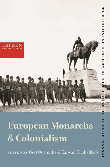 Karwan Fatah-Black, Gert Oostindie - European Monarchies & Colonialism, Häftad
