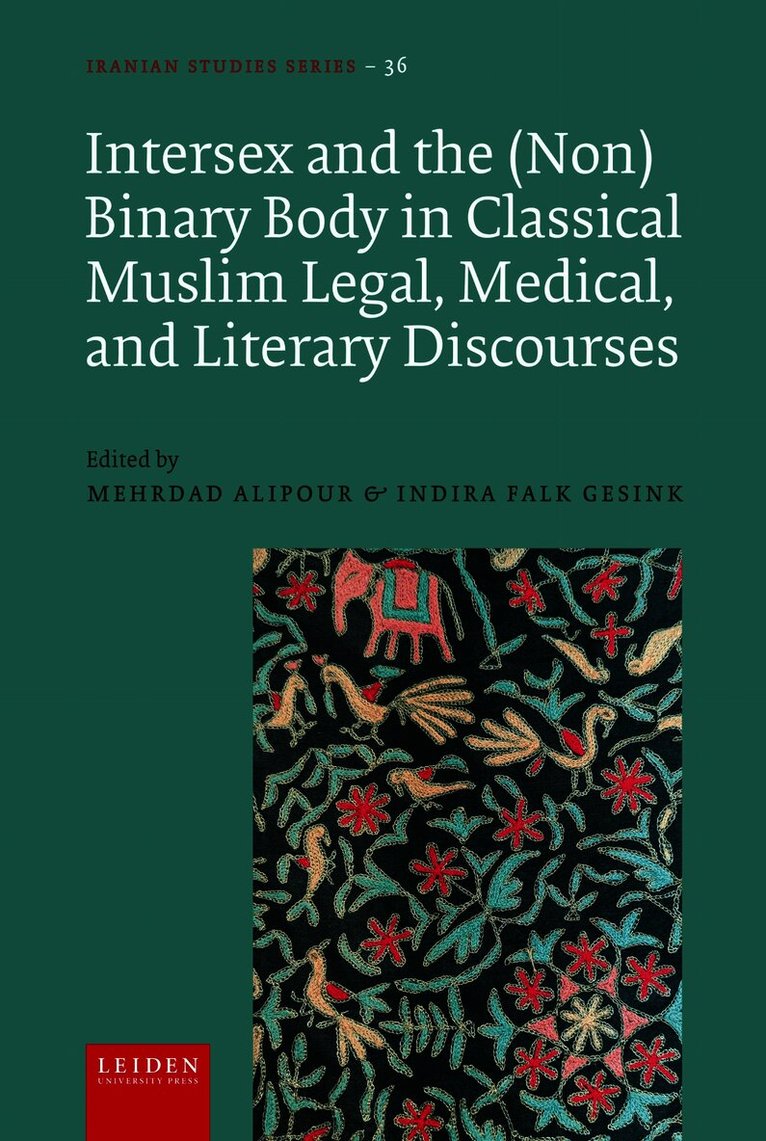 Intersex and the (Non)Binary Body in Classical Muslim Legal, Medical, and Literary Discourses
