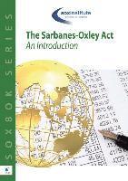 bokomslag The Sarbanes-Oxley Act: An Introduction: SOXBOX Series