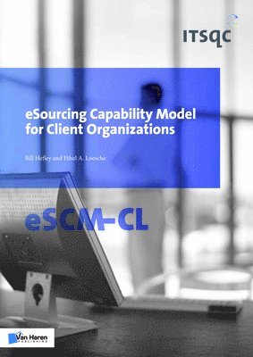 Bill Hefley, Ethel A. Loesche, Van Haren Publishing - eSourcing Capability Model for Client Organizations: ESCM-CL, Häftad