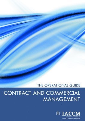 bokomslag Contract and Commercial Management: The Operational Guide