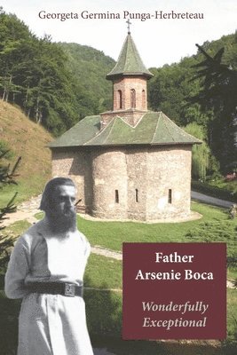 Father Arsenie Boca, wonderfully exceptional 1