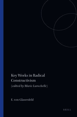 Ernst von Glasersfeld - Key Works in Radical Constructivism, Häftad