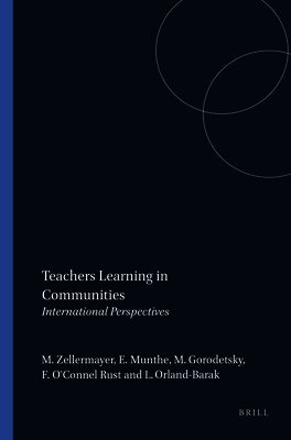 Michal Zellermayer, Elaine Munthe, Malka Gorodetsky, Frances O'Connel Rust, Lily Orland-Barak - Teachers Learning in Communities, Häftad