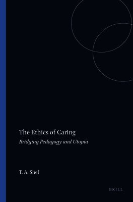 Tammy A. Shel - Ethics of Caring, Häftad