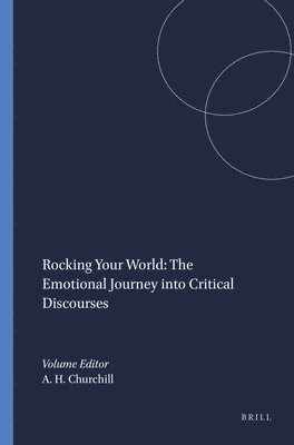 bokomslag Rocking Your World: The Emotional Journey into Critical Discourses