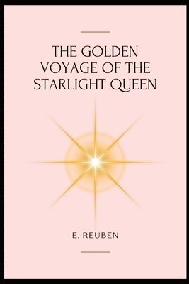 bokomslag Golden Voyage of the Starlight Queen
