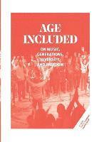 Age Included: On Music, Generations, Diversity, and Freedom 1