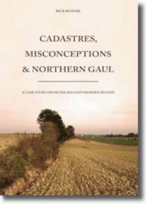 Cadastres, Misconceptions and Northern Gaul 1