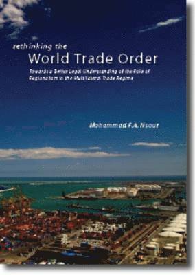 Mohammad F A Nsour - Rethinking the World Trade Order, Häftad. Tillgänglighet: Lägg i varukorg