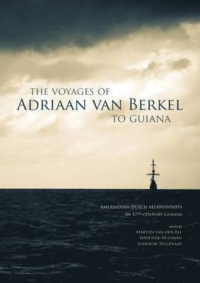 The Voyages of Adriaan van Berkel to Guiana 1