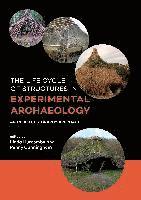 bokomslag The Life Cycle of Structures in Experimental Archaeology