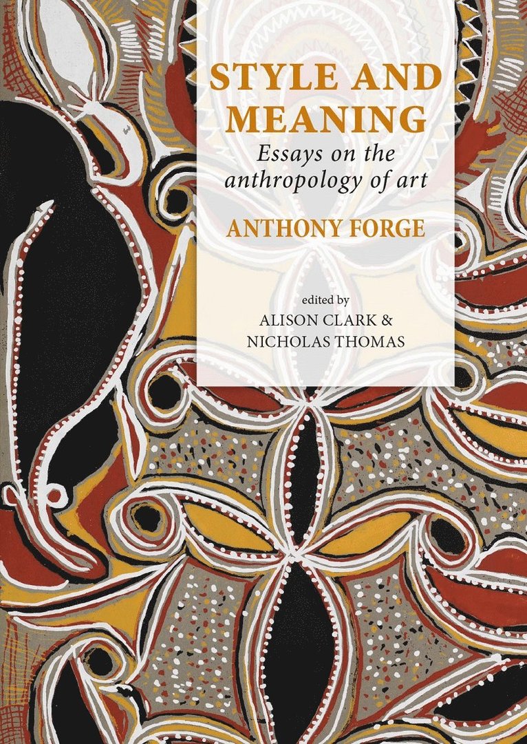 Anthony Forge, Alison Clark, Nicholas Thomas - Style and Meaning, Häftad