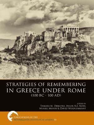 bokomslag Strategies of Remembering in Greece Under Rome (100 BC - 100 AD)