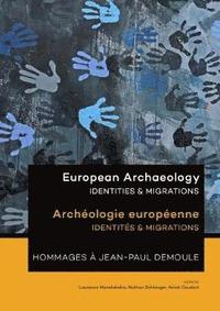 bokomslag European Archaeology: Identities & Migrations