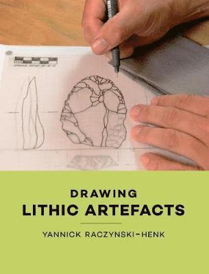 bokomslag Drawing Lithic Artefacts