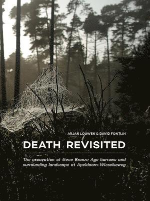 Arjan Louwen, David Fontijn - Death Revisited, Häftad. Tillgänglighet: Lägg i varukorg