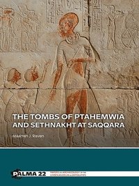 bokomslag The Tombs of Ptahemwia and Sethnakht at Saqqara