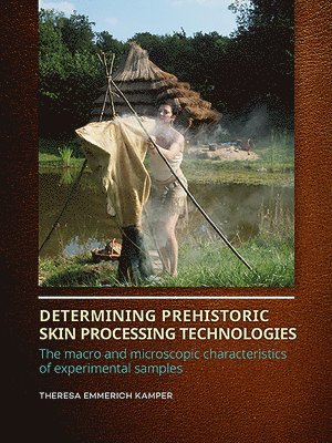 Determining Prehistoric Skin Processing Technologies 1